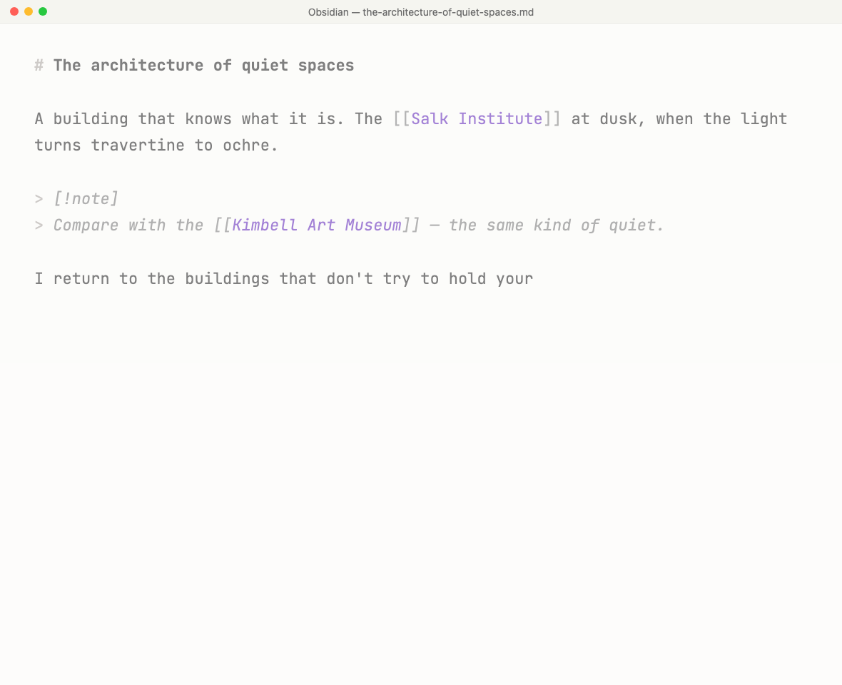 An Obsidian window showing the markdown source for a note titled 'The architecture of quiet spaces'.